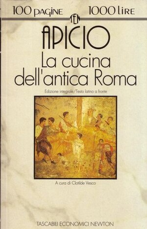 La Cucina Dell'antica Roma by Apicius