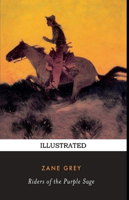 Riders of the Purple Sage Illustrated by Zane Grey