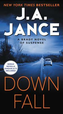 Downfall: A Brady Novel of Suspense by J.A. Jance