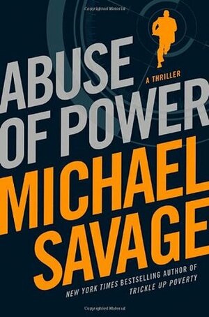 Abuse of Power by Michael Savage