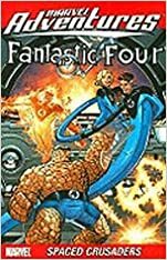 Marvel Adventures Fantastic Four, Vol. 10: Spaced Crusaders by Chris Eliopoulos, Graham Nolan, Ronan Cliquet