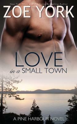 Love in a Small Town by Zoe York