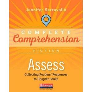 Complete Comprehension: Fiction by Jennifer Serravallo