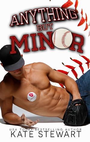 Anything but Minor by Kate Stewart