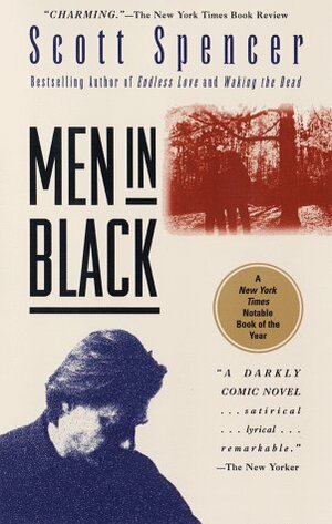 Men in Black by Scott Spencer
