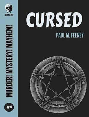 Cursed: A Garrison Wake Investigation (Murder! Mystery! Mayhem! Book 4) by Paul M. Feeney