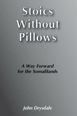 Stoics Without Pillows by John Drysdale