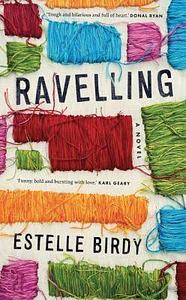 Ravelling by Estelle Birdy