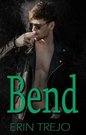 Bend by Erin Trejo