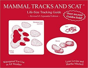 Mammal Tracks And Scat: Life Size Tracking Guide by Lynn Levine