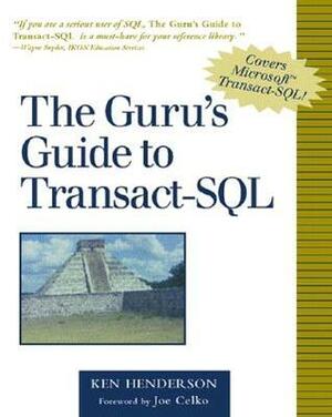 The Guru's Guide to Transact-Sql by Ken Henderson