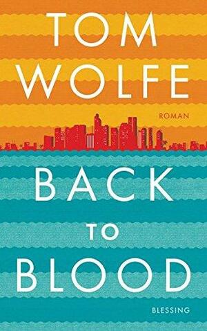Back to Blood by Lou Diamond Phillips, Tom Wolfe