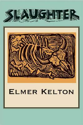 Slaughter by Elmer Kelton