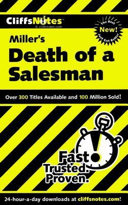Cliffsnotes on Miller's Death of a Salesman by Jennifer L. Scheidt