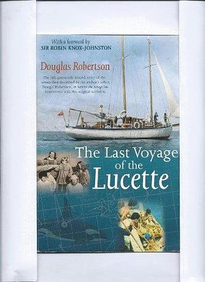 The Last Voyage of the Lucette by Douglas Robertson
