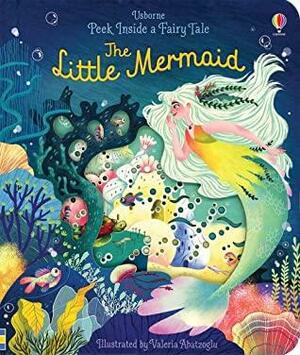 The Little Mermaid by Anna Milbourne, Laura Wood