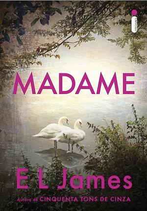 Madame by E.L. James