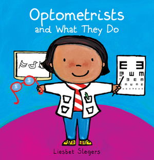 Optometrists and What They Do by Liesbet Slegers