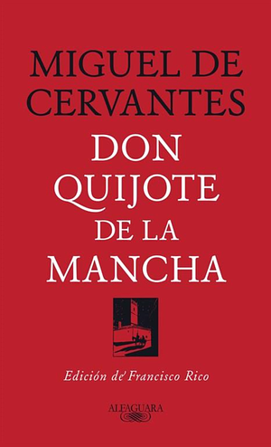 Don Quijote de la Mancha by Miguel de Cervantes