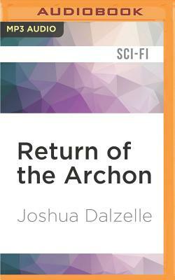 Return of the Archon by Joshua Dalzelle