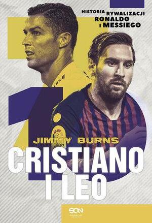 Cristiano i Leo. Historia rywalizacji Ronaldo i Messiego by Jimmy Burns