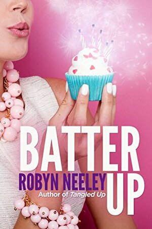 Batter Up by Robyn Neeley