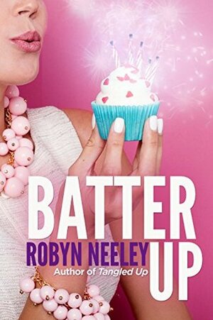 Batter Up by Robyn Neeley