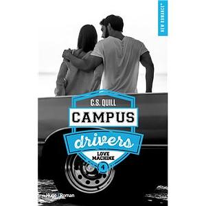 Campus drivers - Tome 04 : Love Machine by C.S. Quill