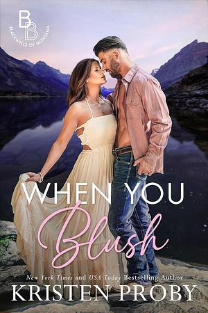 When You Blush by Kristen Proby