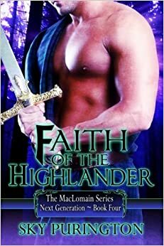 Faith of the Highlander by Sky Purington