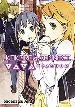 Kokoro Connect Volume 3: Kako Random by Sadanatsu Anda