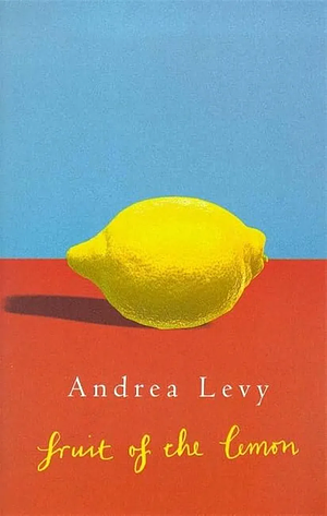 Fruit of the Lemon by Andrea Levy