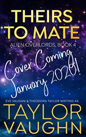 Theirs to Mate by Theodora Taylor, Eve Vaughn, Taylor Vaughn