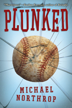 Plunked by Michael Northrop
