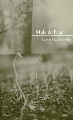 MulePear by Rachel Eliza Griffiths