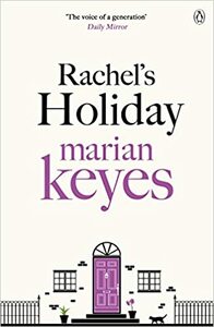 Rachel's Holiday by Marian Keyes