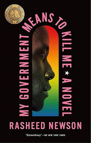 My Government Means to Kill Me: A Novel by Rasheed Newson