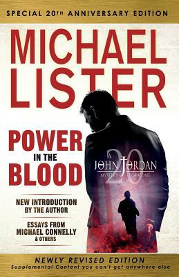Special 20th Anniversary Edition of Power in the Blood: Newly Revised Edition with an Introduction by Michael Connelly by Michael Lister