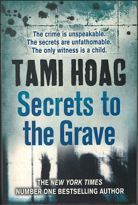 Secrets To The Grave by Tami Hoag