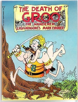 The Death of Groo the Wanderer by Mark Evanier, Sergio Aragonés