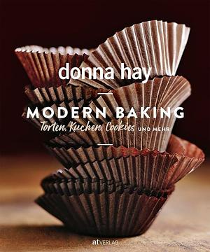 Modern Baking: Torten, Kuchen, Cookies und mehr by Donna Hay