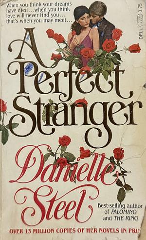 A Perfect Stranger by Danielle Steel