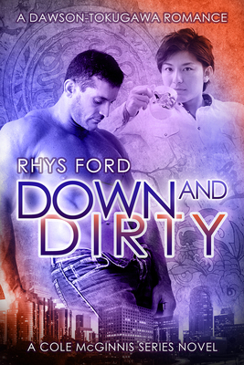 Down and Dirty by Rhys Ford