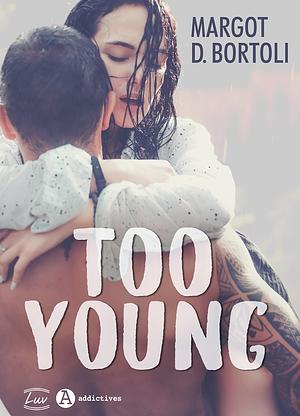 Too Young by Margot D. Bortoli