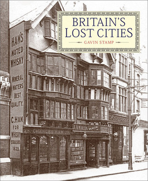 Britain's Lost Cities by Gavin Stamp