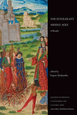 The Intolerant Middle Ages: A Reader by 