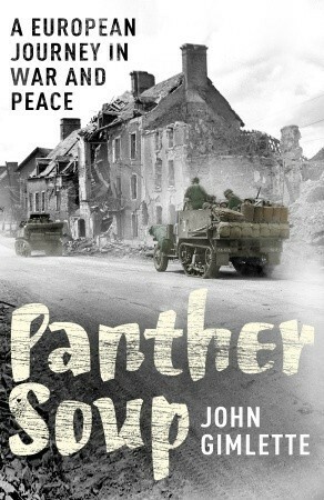 Panther Soup: A European Journey in War and Peace by John Gimlette