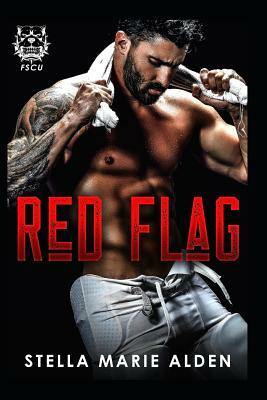 Red Flag by Stella Marie Alden