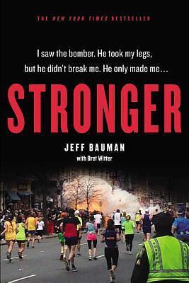 Stronger by Jeff Bauman, Bret Witter