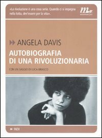 Autobiografia di una rivoluzionaria by Angela Y. Davis, Luca Briasco, Elena Brambilla